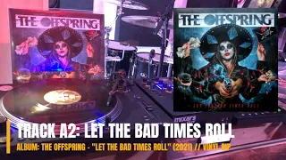 Let The Bad Times Roll - The Offspring - "Let The Bad Times Roll" (2021) (HQ VINYL RIP)