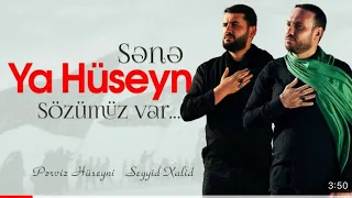 Perviz Hüseyni—Seyyid Xalid””Sənə ya Hüseyn sözümüz var”” yeni 2022