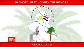 Baghdad, Meeting with the Bishops, 5 March 2021 Pope Francis