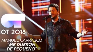 "ME DIJERON DE PEQUEÑO" - MANUEL CARRASCO | GALA 9 | OT 2018