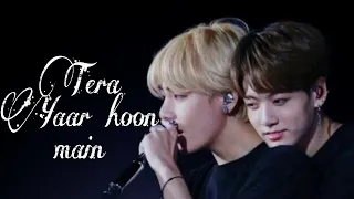 TAEKOOK × TERA YAAR HOON MAIN [HINDI VERSION]