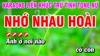 Karaoke Liên Khúc Nhạc Trữ Tình Tone Nữ Dễ Hát - Nhớ Nhau Hoài | Hoài Phong Organ