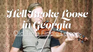 Hell Broke Loose In Georgia - Old Time Fiddle Lesson