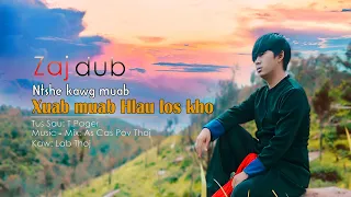 Zaj Dub - Nkauj tshiab - Ntshe Kawg muab xuab muab hlau los kho