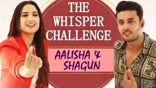 EXCLUSIVE ! The Whisper Challenge With Aalisha Panwar & Shagun Pandey | Blind Love 2