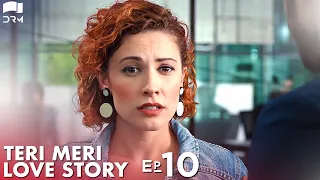 Teri Meri Love Story | Episode 10 | Turkish Drama | Can Yaman l In Spite of Love |Urdu Dubbing |QE1Y