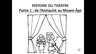 HISTOIRE DU THEATRE - 1ère partie : de l'Antiquité au Moyen-Âge