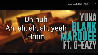 YUNA FT G-EAZY - BLANK MARQUEE (OFFICIAL LYRICS VIDEO)