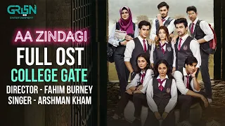 College Gate | Full Ost | AA Zindgai | Arshman Khan | Green Entertainment & tv