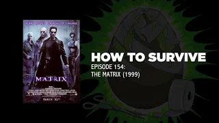 How to Survive: The Matrix (1999)