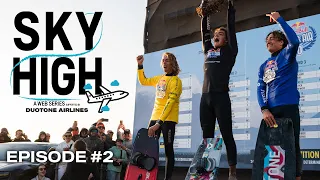 SKY HIGH - EPISODE #2 - KING OF THE AIR 2022