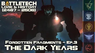 BattleTech Lore & History - Fragments from the Age of War: The Dark Years (MechWarrior Lore)
