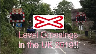 Level Crossings in the UK 2019!!