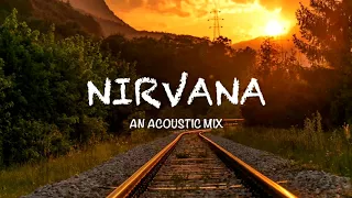 Nirvana | an acoustic mix