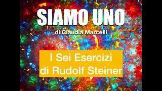 2. I Sei Esercizi di Rudolf Steiner - Progetto Siamo Uno