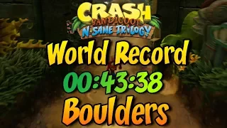 Boulders (Former WR) 00:43:38 - Crash Bandicoot N Sane Trilogy