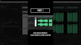 Part1 - Membuat Suara Merdu Adobe Audition Buat Pemula