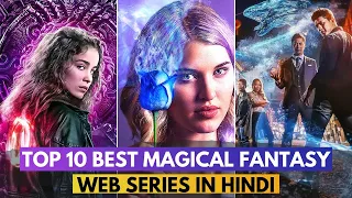 Top 10 Magical Fantasy Web Series in Hindi (Part II) | Best Fantasy Web Series in Hindi dubbed 2021