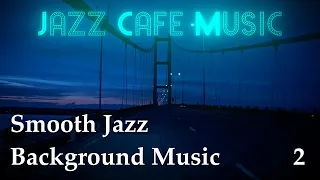 Relaxing Slow Jazz Music for Work and Study - Instrumental Music