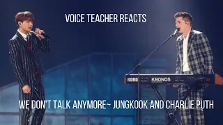 Voice Teacher Reacts: We Don't Talk Anymore ~ Jungkook and Charlie Puth (Live)