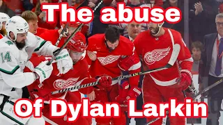 The abuse of Dylan Larkin