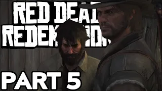 CAN I TRUST THIS FELLA? | Red Dead Redemption Playthrough Part 5