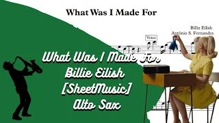 What Was I Made For - Billie Eilish [SheetMusic] Alto Sax Play Along