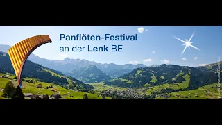 PanflötenFestival Lenk BE    (immer letzte Juli Woche)