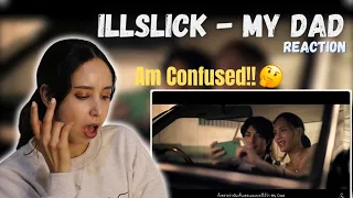 ILLSLICK - My Dad [Official Music Video] REACTION | FIRST TIME LISTENING