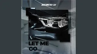 Let Me Go