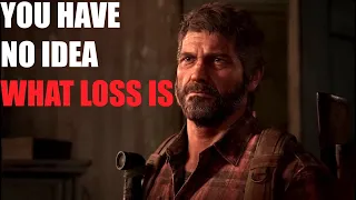 YOU HAVE NO IDEA WHAT LOSS IS - The Last Of Us 1 Remake EPIC CUTSCENE JOEL AND ELLIE