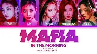 ITZY - 마.피.아. In the morning- [Color Coded Lyrics]