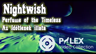 Nightwish - Perfume of the Timeless - magyar fordítás / lyrics by palex