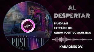 KARAOKE AL DESPERTAR BANDA MS ACUSTICO