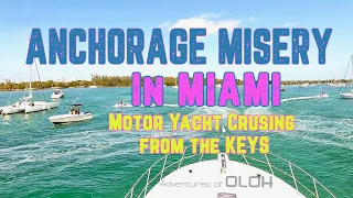 Motor Yacht Cruising - Anchorage Misery In Miami