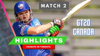 Gt20 Canada full highlight match 2 | Vancouver Knights vs Toronto Nationals