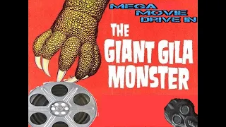 Mega Movie Drive In : Review of The Giant Gila monster