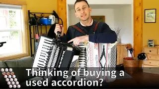 Thinking of buying a used accordion?