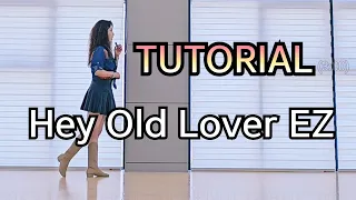 Hey Old Lover EZ Line Dance TUTORIAL 스텝설명 초급라인댄스