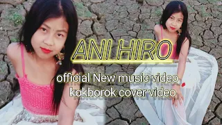 ANI HERO ll official kokbrok music video ll New kokbrok cover video 2022 ll