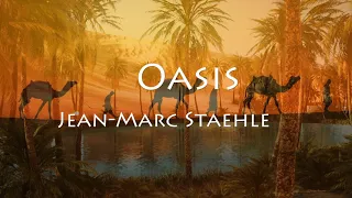 Oasis - Jean-Marc Staehle - relaxing music