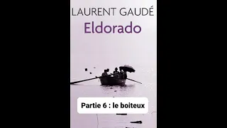9 - Eldorado  de Laurent Gaudé - lecture du  Chapitres 6