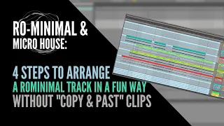 Ro minimal - Ableton: 4 steps to arrange a track (in under 15 min) without  "copy & past" clips