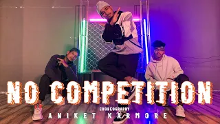 No Competition || Jass Manak Feat. DIVINE || Aniket Karmore Choreography