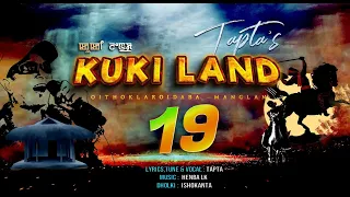 KUKI LAND 19 || TAPTA ( WITH ENGLISH SUBTITLE)