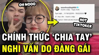 TikToker Soanh và Diệp lên tiếng lí do "đường ai nấy đi", nghi vấn đàng gái có người thứ 3?