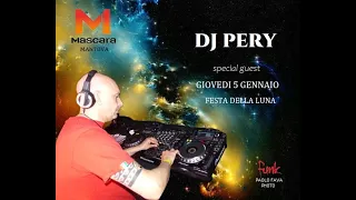 DJ PERY FESTA DELLA LUNA 5-1-2023 DISCOTECA MASCARA MANTOVA