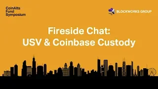 Fireside Chat: USV & Coinbase Custody