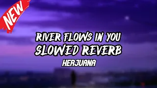 DJ RIVER FLOWS IN YOU BREAKBEAT SLOWED REVERB TERBARU 2024