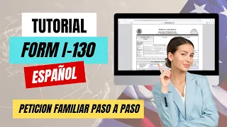 Instrucciones para completar Formulario I-130 USCIS, Petición Familiar Tutorial paso a paso